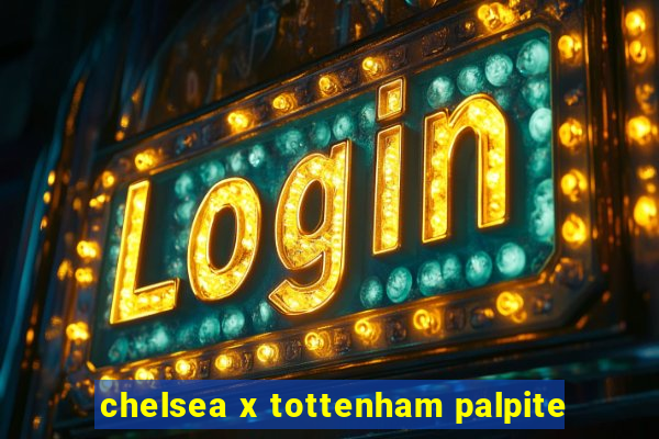 chelsea x tottenham palpite